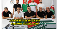 Amasyaspor'un yeni başkanı Seyfettin Öztürk oldu.